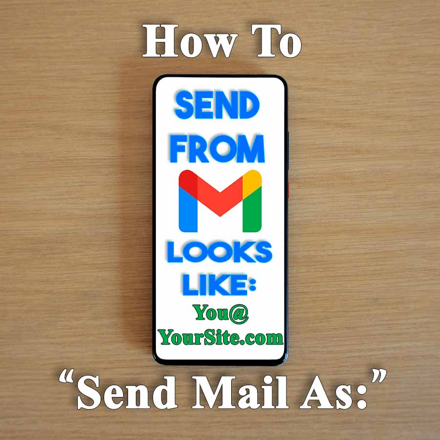 Gmail-Send-Mail-As-Tutorial-